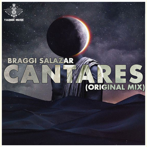 Braggi Salazar - Cantares (Original Mix) [YAU047]
